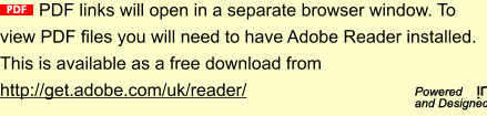 PDF links will open in a separate browser window. To view PDF files you will need to have Adobe Reader installed. This is available as a free download from http://get.adobe.com/uk/reader/